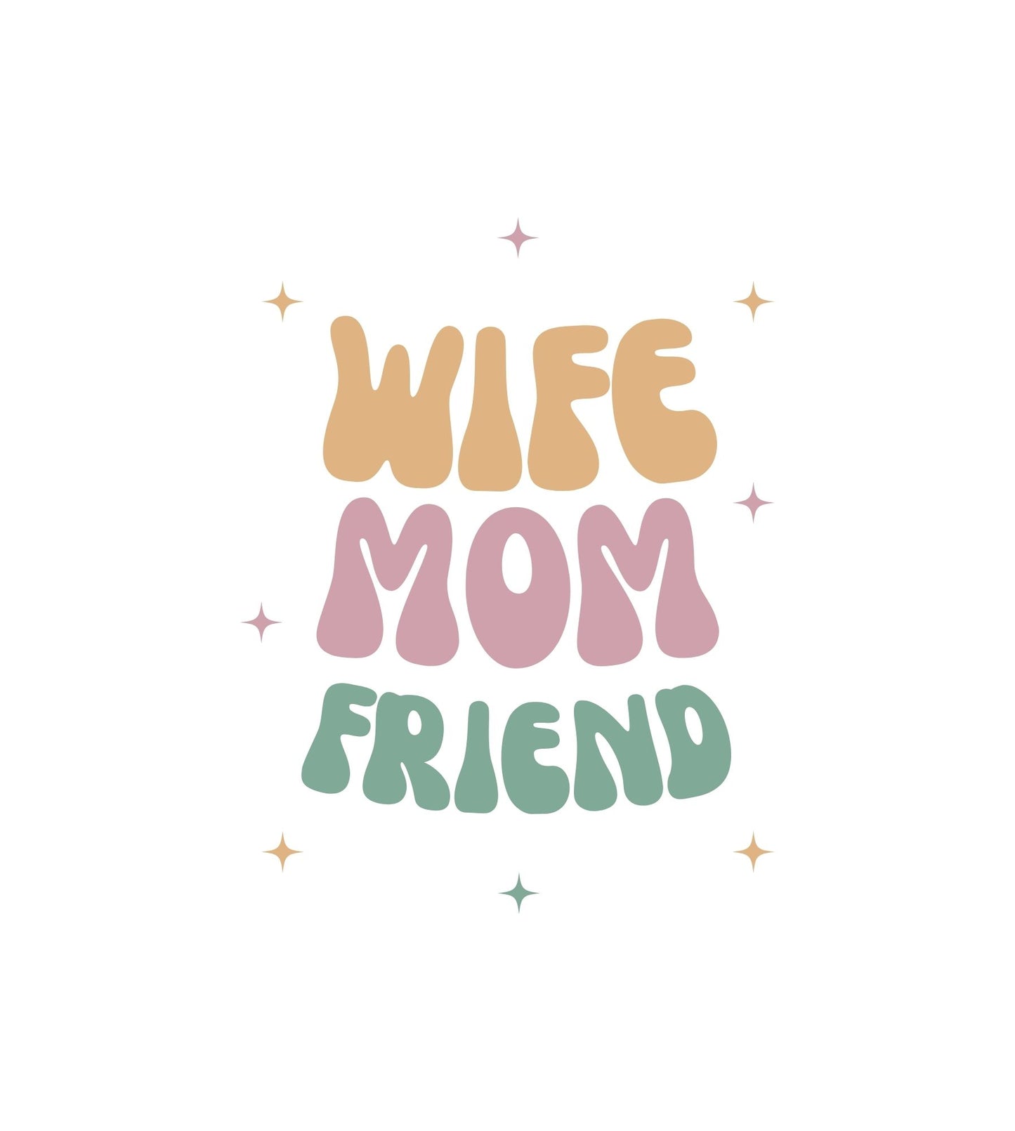 Wife Mom Friend