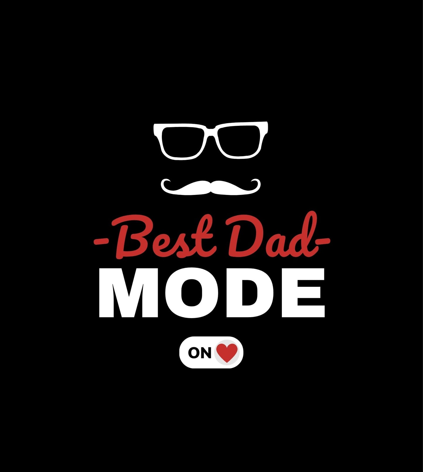 Best Dad Mode ON