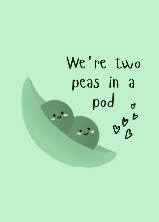 Two Peas in a Pod