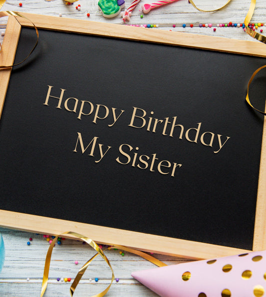 Happy Birthday My Sister