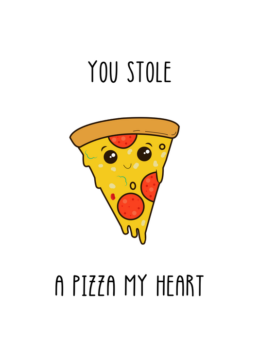 You Stole a Pizza My Heart